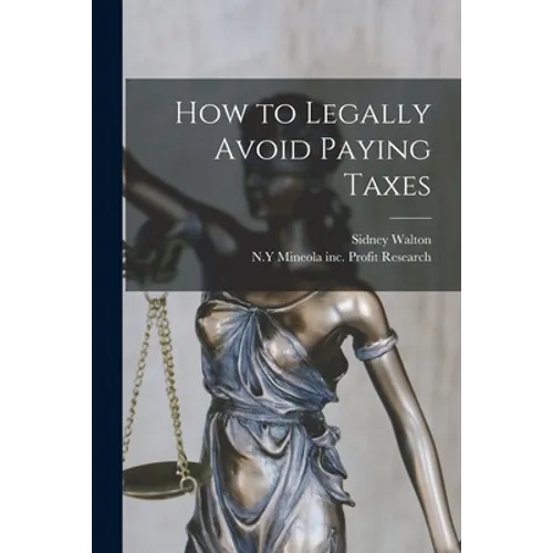How to Legally Avoid Paying Taxes