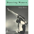 Dancing Women: Female Bodies Onstage