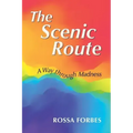 The Scenic Route: A Way Through Madness