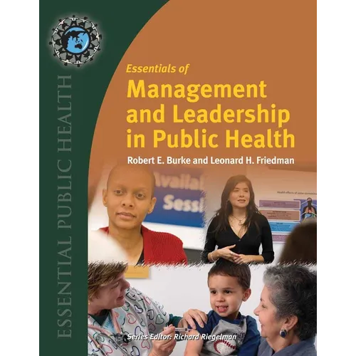 Essentials of Management and Leadership in Public Health: .