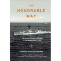 The Honorable Way: Life Lessons Aboard a Destroyer in the Western Pacific, 1963
