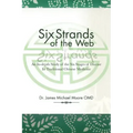 Six Strands of the Web: An In-Depth Study of the Six Stages of Disease in Traditional Chinese Medicine