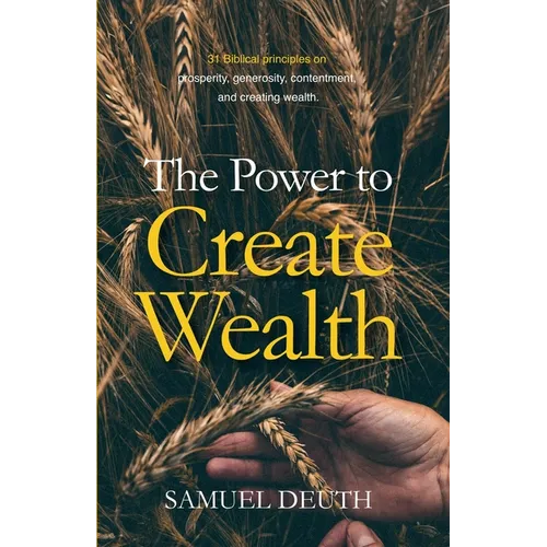 The Power to Create Wealth
