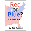 Red or Blue? This Book is 4 U!