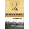 Dr. William Archer Cheatham: Tennessee's First Mental Health Professional