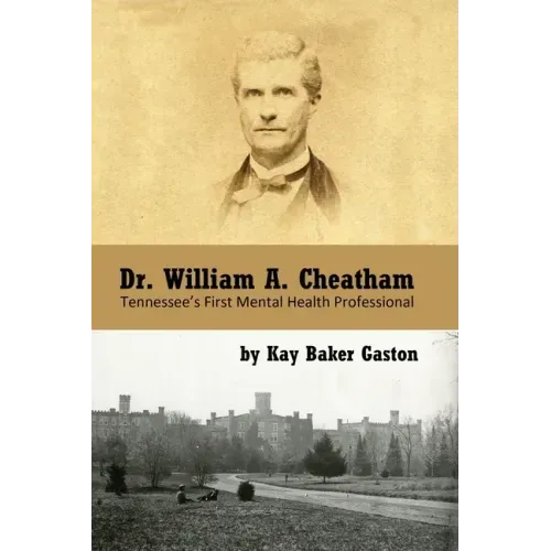 Dr. William Archer Cheatham: Tennessee's First Mental Health Professional