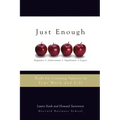 Just Enough: Tools for Creating Success in Your Work and Life