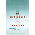 Of Medicines and Markets: Intellectual Property and Human Rights in the Free Trade Era