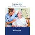 Geriatrics: Health and Wellbeing of Older Adults