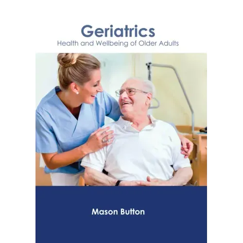 Geriatrics: Health and Wellbeing of Older Adults
