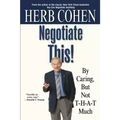Negotiate This!: By Caring, But Not T-H-A-T Much