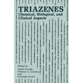 Triazenes: Chemical, Biological and Clinical Aspects