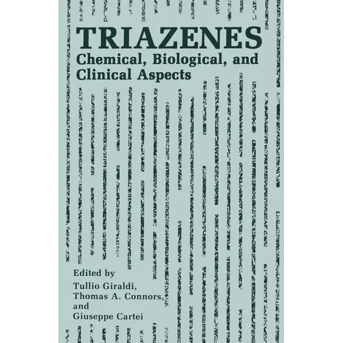 Triazenes: Chemical, Biological and Clinical Aspects