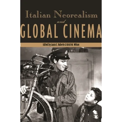 Italian Neorealism and Global Cinema