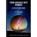 From Archaea into Humans: A step-by-step guide