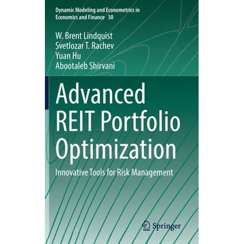 Advanced Reit Portfolio Optimization: Innovative Tools for Risk Management