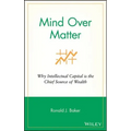 Mind Over Matter: Why Intellectual Capital Is the Chief Source of Wealth