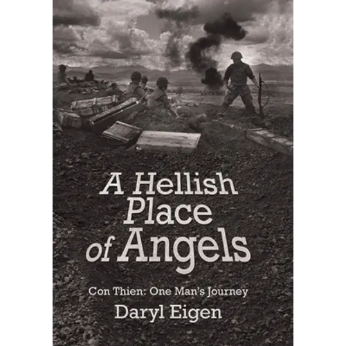 A Hellish Place of Angels: Con Thien: One Man's Journey