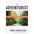 The Adventurist: My Life in Dangerous Places