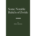 Some Notable Bahá'ís of Zwide