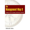 The Management Map II...Navigation Skills for Managers Transitioning to Leadership