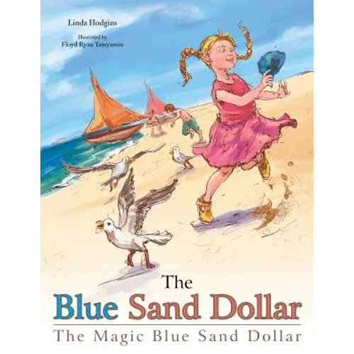The Blue Sand Dollar: The Magic Blue Sand Dollar