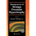 Management of Benign Prostatic Hypertrophy