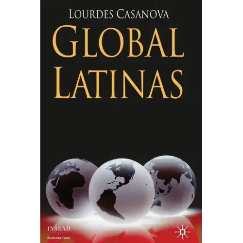 Global Latinas: Latin America's Emerging Multinationals