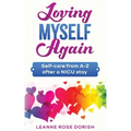 Loving Myself Again: Self-care from A-Z after a NICU stay