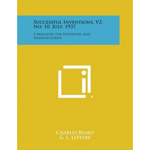Successful Inventions, V2, No. 10, July, 1937: A Magazine for Inventors and Manufacturers