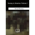 Society in America: Volume 1