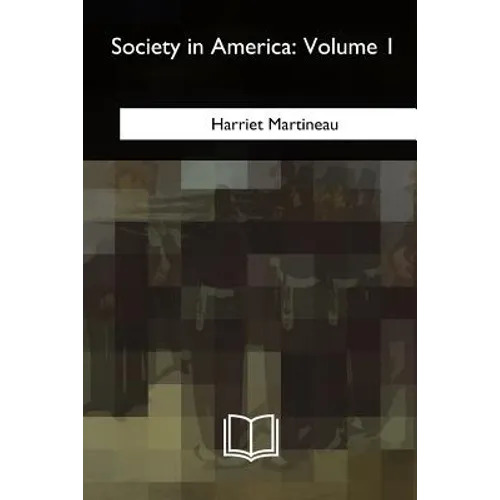 Society in America: Volume 1