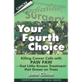 Your Fourth Choice: Killing Cancer Cells with Paw Paw - that Little-Known Treatment that Grows on Trees