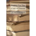 Fasting For The Cure of Disease