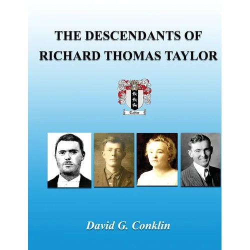 The Descendants of Richard Thomas Taylor