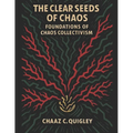 The Clear Seeds of Chaos: Foundations of Chaos Collectivism