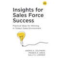 Insights for Sales Force Success: Practical Ideas for Winning in Today's Sales Environment