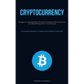 Cryptocurrency: Strategies For Augmenting Sales Through The Integration Of Cryptocurrency As A Method Of Payment For Your Enterprise (An Exhaustive In