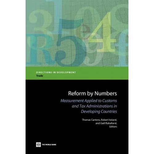Reform by Numbers: Measurement Applied to Customs and Tax Administrations in Developing Countries