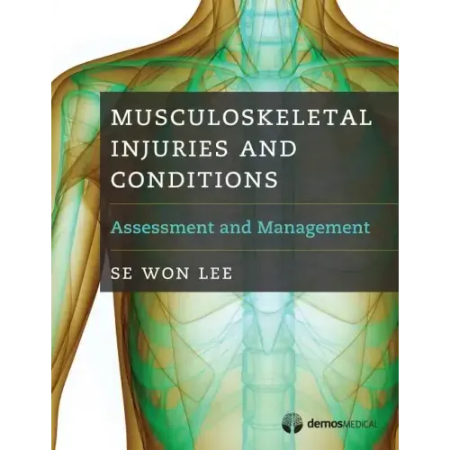 Musculoskeletal Injuries and Conditions: Assessment and Management