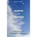 Working on Happiness: Reflections for Personal Development