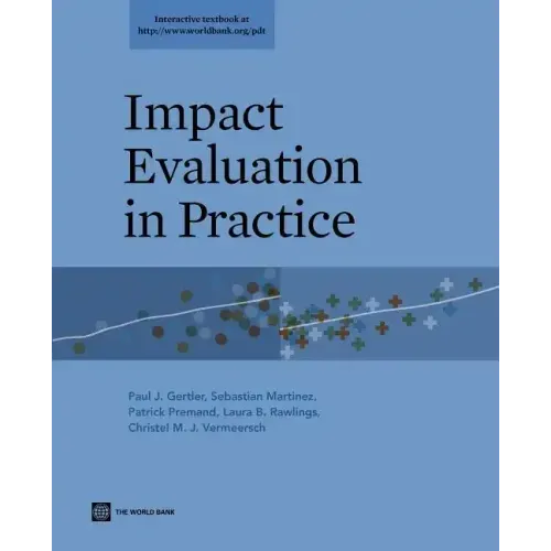 Impact Evaluation in Practice