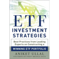 Etf Investment Strategies: Best Practices from Leading Experts on Constructing a Winning Etf Portfolio