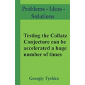 Testing the Collatz Conjecture can be accelerated a huge number of times