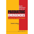 Quick Reference Guide for Paediatric Emergencies: Seizing the Golden Hours