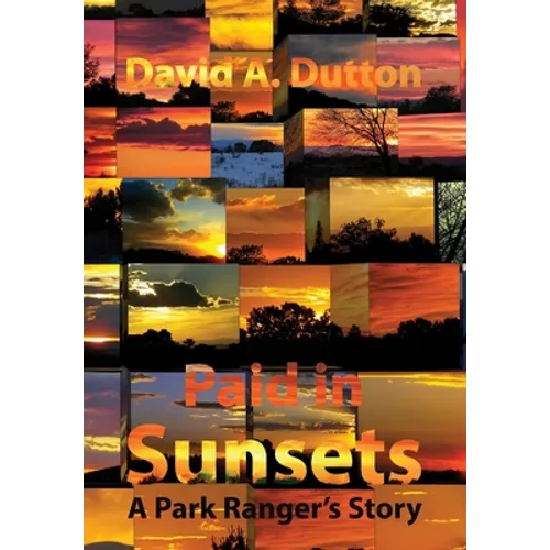 Paid in Sunsets: A Park Ranger's Story