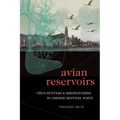 Avian Reservoirs: Virus Hunters and Birdwatchers in Chinese Sentinel Posts