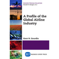 A Profile of the Global Airline Industry