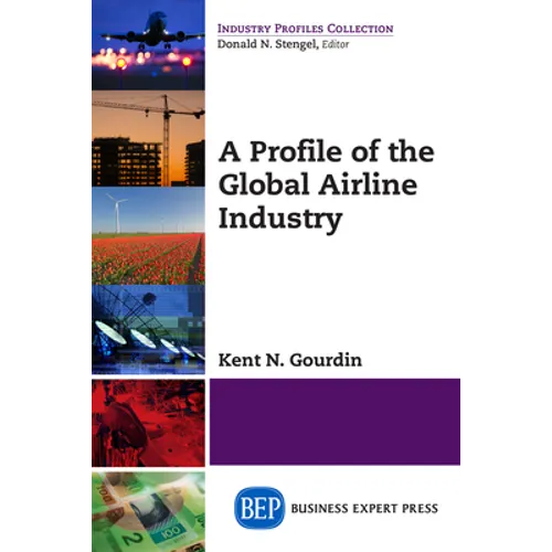 A Profile of the Global Airline Industry