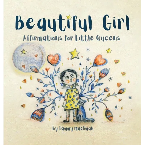 Beautiful Girl: Affirmations for Little Queens